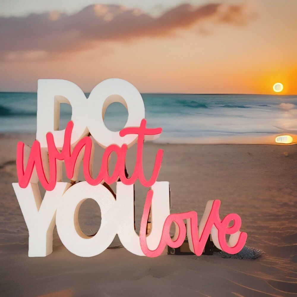 Do What You Love - Letter Sign Home Or Office Display Art Piece Great Gift 10x8”